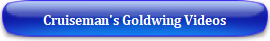 Cruiseman's Goldwing Videos